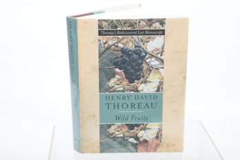 Thoreau's Rediscovered Last Manuscript WILD FRUITS Illustrations By Abigail Rorer