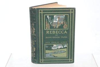 1903 First Edition Rebecca Of Sunnybrook Farm,  By Kate Douglas Wiggin