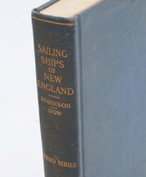 MARITIME:  1928 THE SAILING SHIPS O F NEW ENGLAND  BY GEORGE FRANCIS DOW