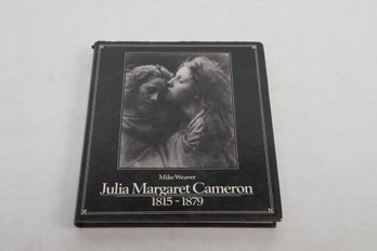 PHOTOGRAPHY / WOMEN: Julia Margaret Cameron 1815-1879 By  Mike Weaver,