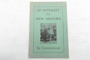 Town History OF INTEREST TO NEW MILFORD In Connecticut
