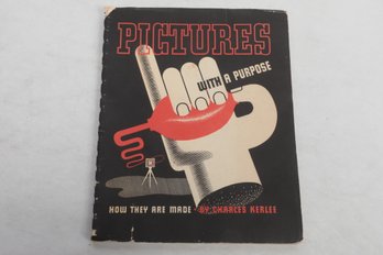 VINTAGE PHOTOGRAPHY GUIDE, Pictures With A Purpose By Charles Kerlee 1939