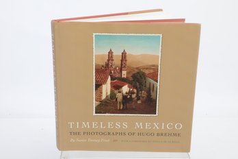 PHOTOGRAPHY,  Timeless Mexico The Photographs Of Hugo Brehme