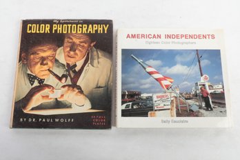 MY EXPERIENCES IN COLOR PHOTOGRAPHY, DR. PAUL WOLFF AND AMERICAN INDEPENDENTS, SALLY EAUCLAIRE