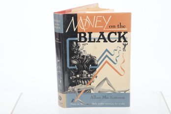 1946 Mystery Book, Money On The Black By Allan MacKinnon, HC Dust Jacket By Artist Vera Bock
