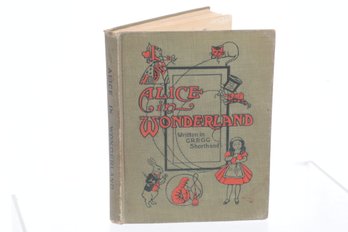 An Oddity, Alice In Wonderland By Lewis Carroll Printed In Gregg Shorthand The Gregg Publishing Company Now Yo