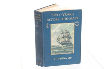 MARITIME 1911 TWO YEARS BEFORE THE MAST A PERSONAL NARRATIVE By RICHARD HENRY DANA, JR.