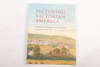 Art & Printing: Picturing Victorian America Kellogg Brothers, Hartford