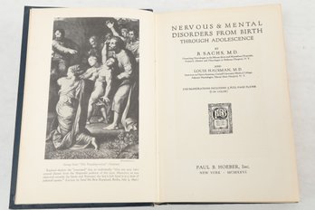 MEDICAL: 1926 NERVOUS & MENTAL DISORDERS FROM BIRTH THROUGH ADOLESCENCE BY B. SACHS, M. D.