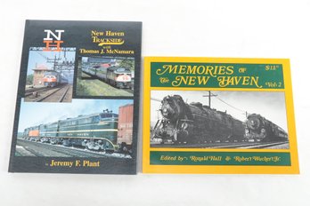 2 Books On The New Haven Railroad, Incl. New Haven Trackside J.F. Plant & Memories Of The New Haven Vol. 2