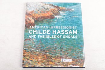 ART:  Childe Hassam And The Isles Of Shoals.  Illustrated HC