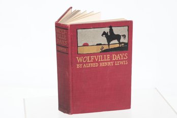 Western Americana: WOLFVILLE DAYS BY ALFRED HENRY LEWIS Fed. Remington Illust.