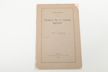 A Protest Against The President's War Of 'criminal Aggression  By James W. Stillman, 1899.