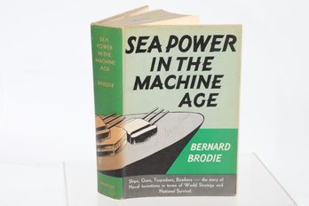 Maritime 1941 Sea Power In The Machine Age, Bernard Brodie WITH DUST JACKET