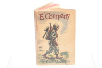 WWII Fiction Frank O'Rourke 'E' COMPANY, 1945, Hardcover With Dust Jacket