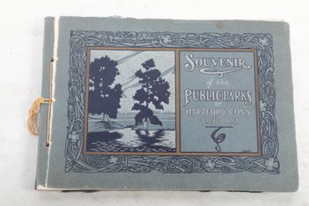 SOUVENIR Of The PUBLIC PARKS HARTFORD, CONN 1895-1905