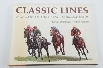 Signed VTG 1st Edition: 'Classic Lines, Gallery Of The Great Thoroughbreds' # 10,526/25,000