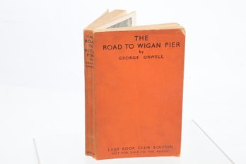 George Orwell. The Road To Wigan Pier.  Not For Sale To The Public.