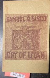 Western Americana, Trade Paperback By Samuel O. Sisco Titled 'Cry Of Utah' Published In 1956 By Pan Press.