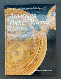 HOROLOGY BOOKS:  1991 American Pocket Watches By Donald Robert Hoke HC DJ Illustrated