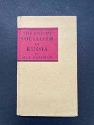 MAX EASTMAN The End Of Socialism In Russia 1937 First Edition