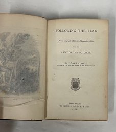 Civil War, 1865 FOLLOWING THE FLAG. From August, 1861, To November, 1862, WITH THE ARMY OF THE POTOMAC.