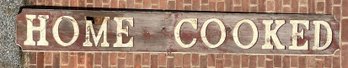 Huge 107 Long Wood Home Cooked Sign