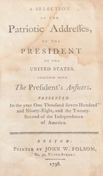 1798 Patriotic Addresses To President Adams  With The President's Answers.