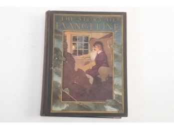 1915 1st Edition 'The Story Of Evaqngeline' Adapted From Longfield By Clayton Edwards Illus A. L. Kirk