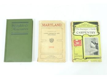 Group Of Antique Books 1908 Maryland Land Products, Beginners Guide To Carpentry & Weights & Measurments