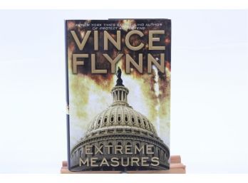 Extreme Measures By Vince Flynn - FIRST EDITION W. DUST COVER 2008