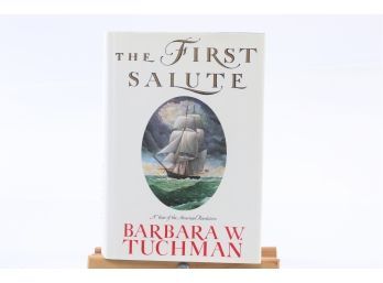 The First Salute By Barbara Tuchman - First Edition 1988