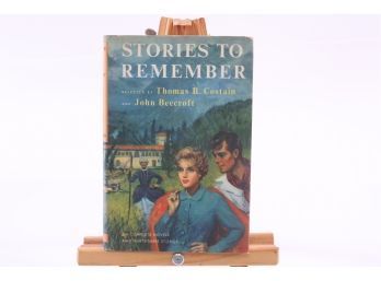 Stories To Remember Selected By Thomas Costain - First Edition 1956