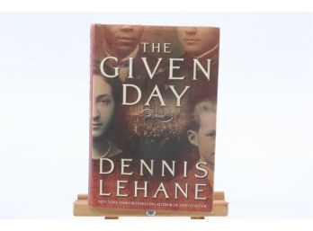 The Given Day By Dennis Lehane - First Edition 2008