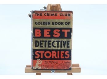 The Crime Club Golden Book Of Best Detective Stories - First Edition 1933 W. Dust Jacket