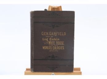 General Garfield From The Log Cabin To The White House By McClure - 1881
