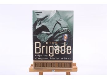 Brigade By Howard Blum - First Edition 2001