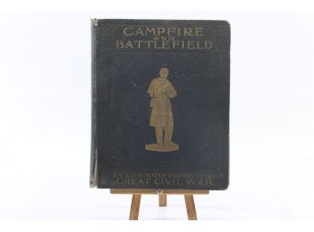Campfire & Battlefield, An Illustrated History Of The Civil War By Rossiter Johnson - First Edition 1894