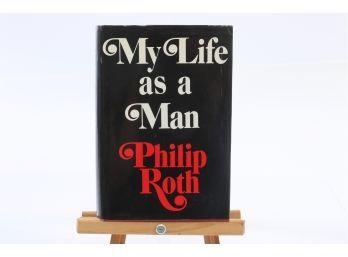 My Life As A Man By Philip Roth - First Edition/Second Printing 1974
