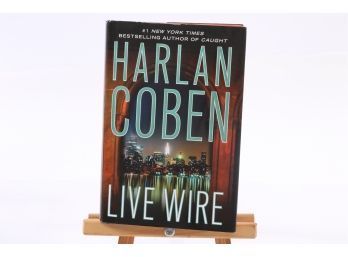 Live Wire By Harlan Coben - First Edition & Printing 2011