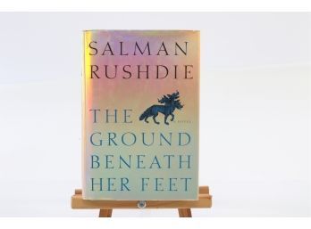 The Ground Beneath Her Feet By Salman Rushdie - FIRST EDITION W. DUST JACKET