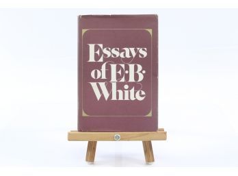Essays Of E.b. White - First Edition 1977