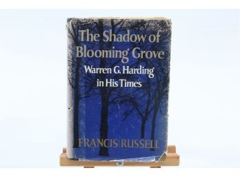The Shadow Of Blooming Grove: President Harding By Francis Russell - FIRST EDITION W. HARD COVER