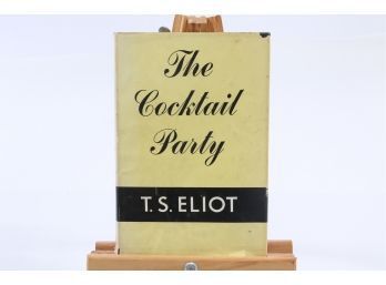 The Cocktail Party By T.S. Eliot - First Edition 1950 W. Dust Jacket