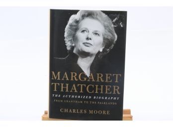 Margaret Thatcher Authorized Biography (Vol. 1) By Charles Moore - FIRST U.S. EDITION W. DUST COVER