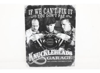 Knuckleheads Garage 'if We Can't Fix It You Don't Pay' Metal Sign Three Stooges