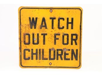Vintage Watch Out For Children Sign