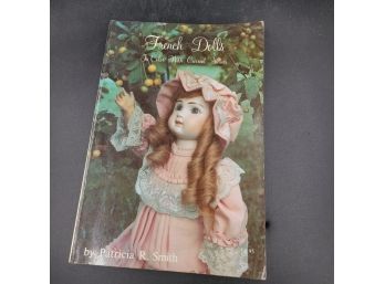 Collectors Club  Book Of  Antique French Dolls With Color Photos By Patricia R. Smith