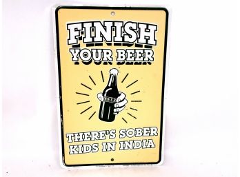 Finish Your Beer Embossed Tin Bar Sign