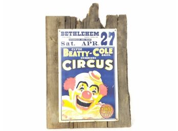 Beatty - Cole Circus Poster On Original Old Barn Wood